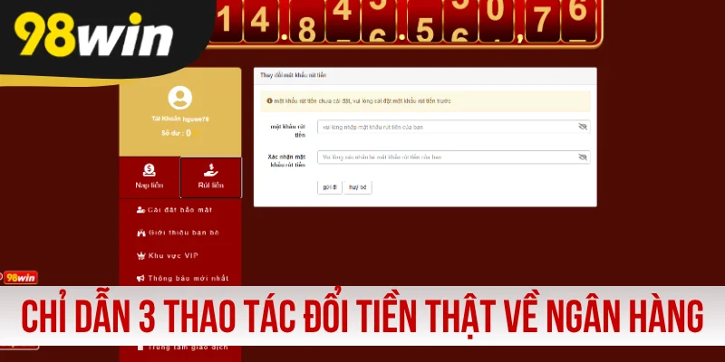 Chỉ dẫn 3 thao tác đổi tiền thật về ngân hàng